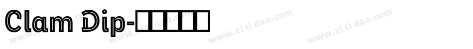 Clam Dip字体转换